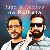 Hugo & Carlos na Palheta