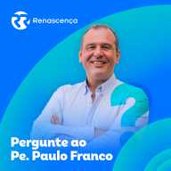 Renascenca - Pergunte ao Pe. Paulo Franco