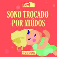 RFM - Sono Trocado por Miúdos (Videocast)