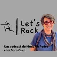 Let's Rock - Um podcast da Idade da Pedra
